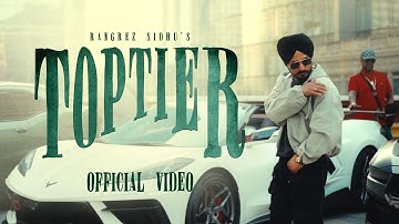 Toptier (Official Video)  – Rangrez Sidhu | Sickboi | New Punjabi Songs 2025 | Latest Punjabi Songs