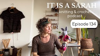 It Is A Sarah | Knitting & Crochet | Episode 134 (EN)