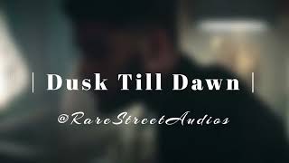 Dusk Till Dawn Edit Audio | Zayn Malik ft. Sia [TikTok Version]
