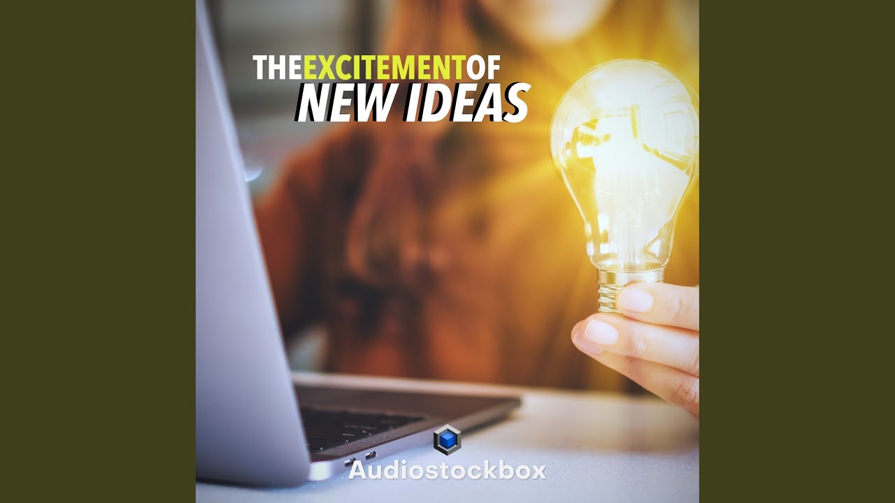 Excitement Of New Ideas