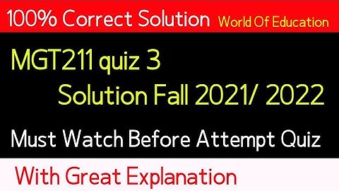 mgt211 quiz 3 solution 2022 | mgt211 quiz 3 solution fall 2021| mgt211 quiz 3 fall 2021| M.saqib