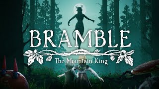 Bramble: The Mountain King Gameplay  First Look (4K)