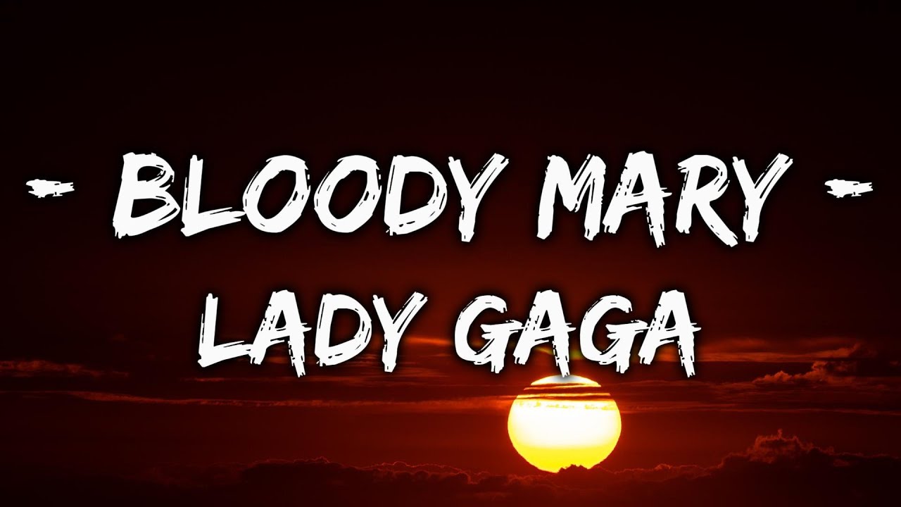 Lady Gaga Bloody Mary (Lyrics) HD YouTube
