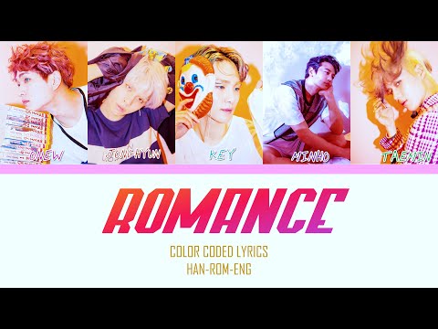 SHINee-ROMANCE COLOR-CODED LYRICS HAN-ROM-ENG