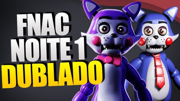 Fnaf Sister Location Dublado - Noite 1 