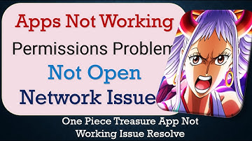 How To Fix One Piece Treasure App not working | Not Open | Space Issue | Network & Permissions Issue