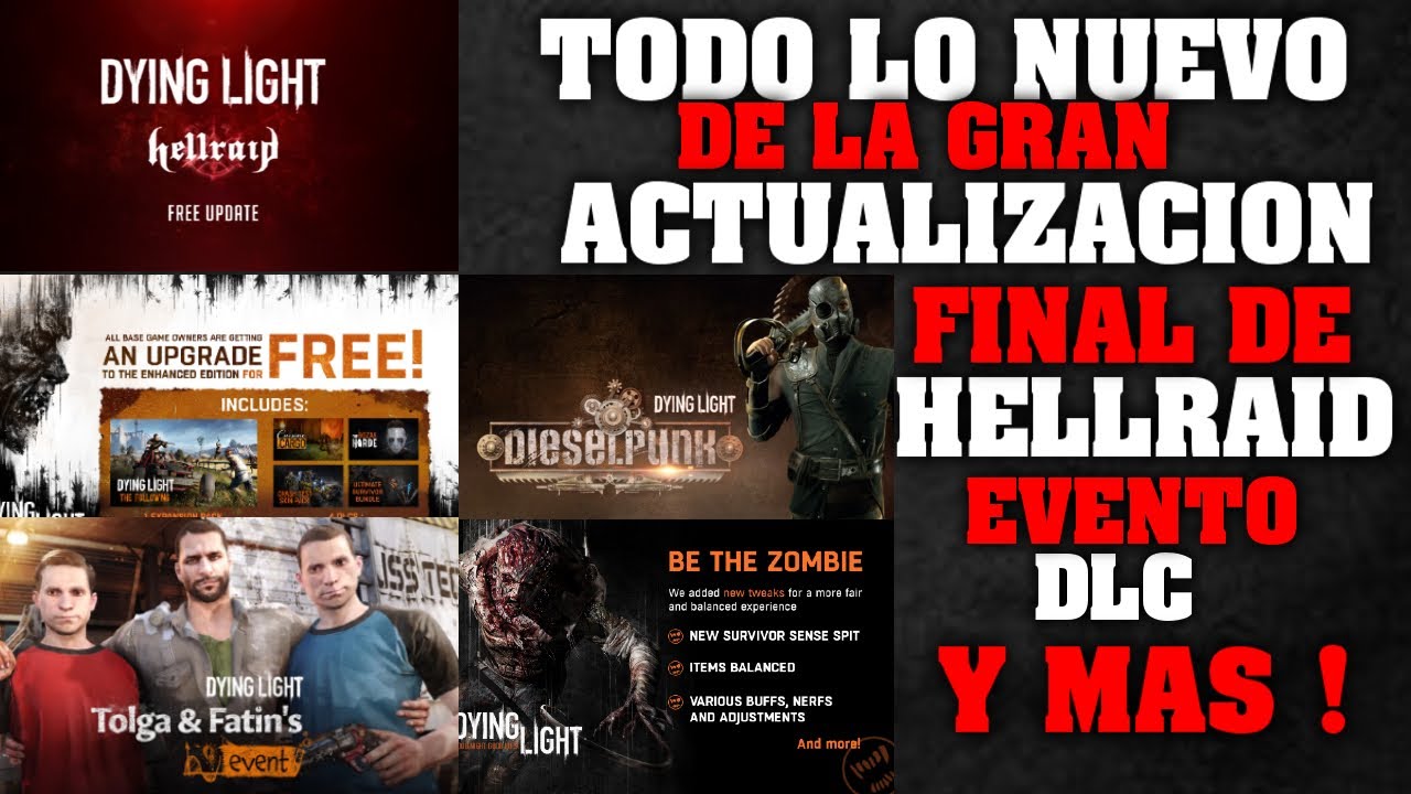 TODA LA INFORMACION DE LA GRAN ACTUALIZACION DE DYING LIGHT | FINAL DE HELLRAID, EVENTO, DLC