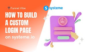 How To Build A Custom Login Page on Systeme.io (Systeme Tutorial)