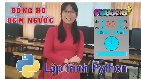 Hướng dẫn lập trình Đồng hồ đếm ngược - lập trình Python | Nga it