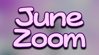 June Zoom