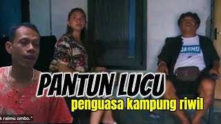 pantun lucu penguasa kampung riwil ||story wa paijo terbaru