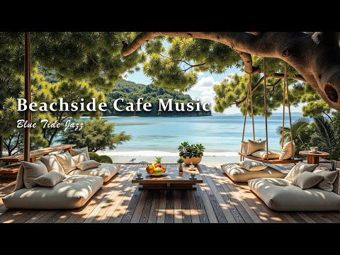 Beachside Café Bossa Nova - Soothing Jazz Guitar &amp; Ocean Sounds for a Calm, Elegant Tropical Escape