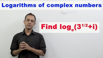 Logarithms of complex numbers : Solved example Find Log(3^1/2+i)=?