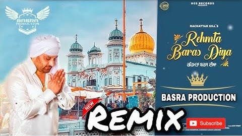 Rehmta Baras Diya | Nachattar Gill | Remix  | Basra Production | Devotional Song of Raja Sahib