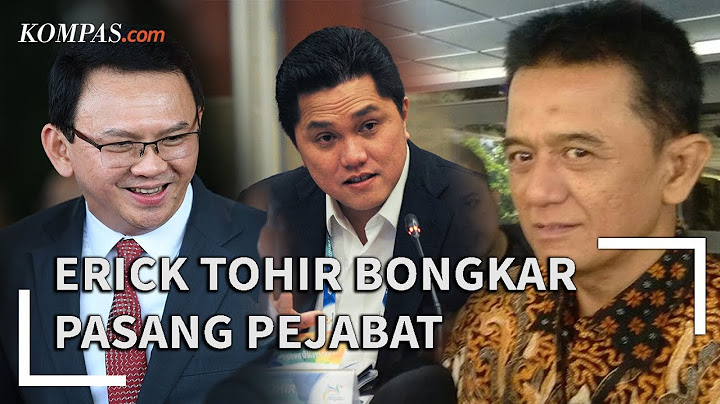 Sebulan Menjabat, Erick Thohir Bongkar Pasang Pejabat