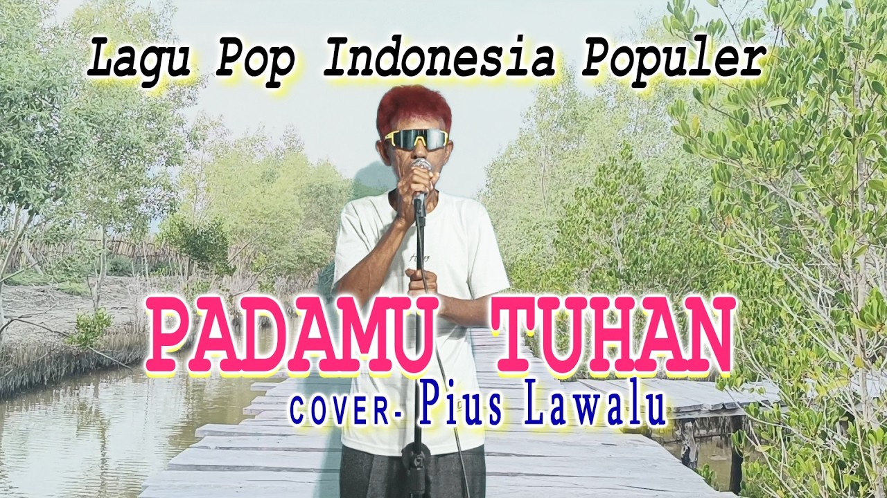 Lagu Kenangan Populer || PADAMU TUHAN || Charles Hutagalung || Cover ||  PIUS LAWALU- PL (Chanell }