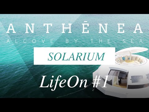 Anthénea - LifeOn #1 - Solarium