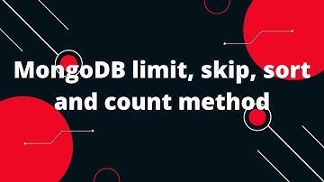 MongoDB limit, skip, sort and count method MongoDB Tutorials