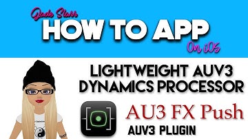 Lightweight AUv3 Dynamics Processor AU3FX Push on iOS - How To App on iOS! - EP 451 S8