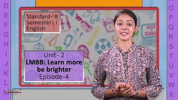 English Standard 8 Semester 1 Unit 2 "LMBB: Learn more be brighter" Episode 04
