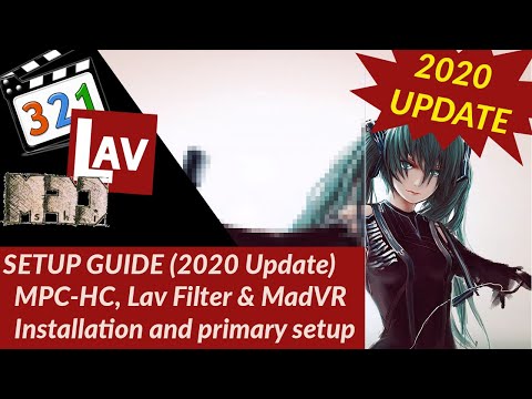 MPC HC, Lav Filter and MadVR Setup Guide 2020 Update