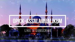 [Lirik] Lagu Opick - Assalamualaikum  - Durasi: 3:26. 