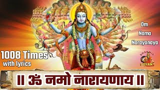 Om Namo Narayanaya | Om Namo Narayana Mantra 1008 Times with lyrics | ॐ नमो नारायणाय | Dharmik Gyan