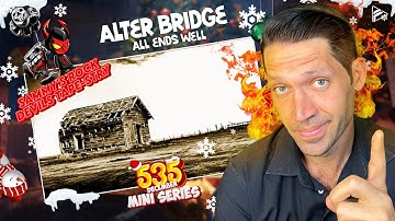 LAST 2 TRACKS DID IT!! Alter Bridge - All Ends Well (Reaction) (SRDT 535 Series)