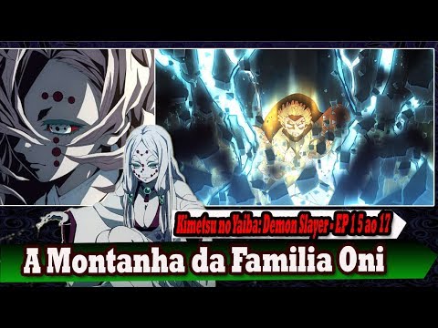 A Montanha da Família Oni - Kimetsu Yaiba :Demon Slayer EP 15 ao 17 