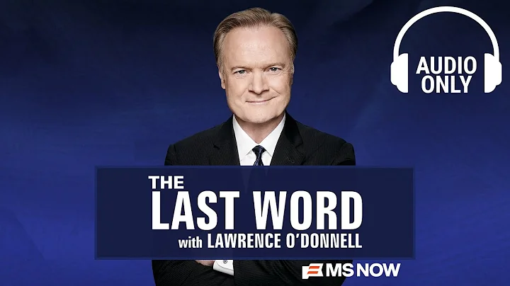 The Last Word with Lawrence O'Donnell - Dec. 8 | Audio Only