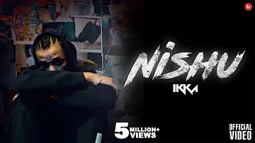 Nishu - Ikka (Official Video) | Inflict | NISHU