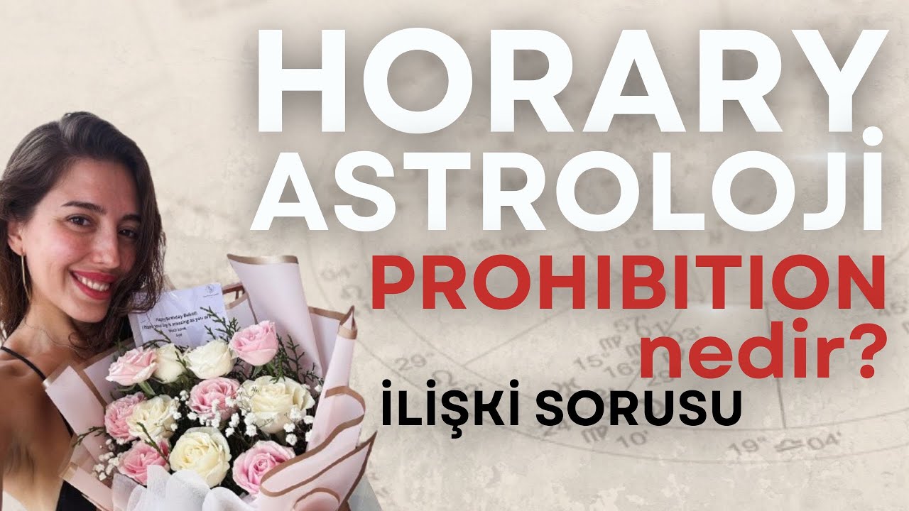 HORARY'DE PROHIBITION NEDİR ? İLİŞKİ SORUSU