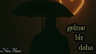Gelme Bi̇r Daha Nox