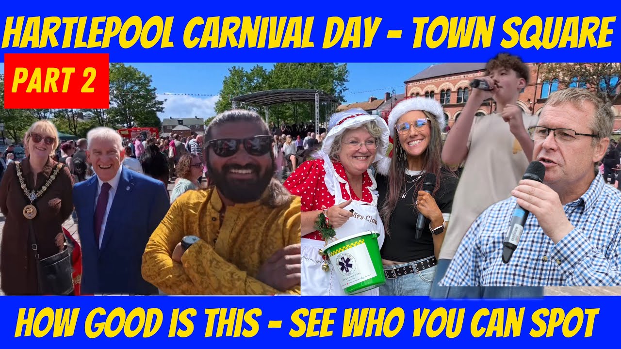 PART2 - HARTLEPOOL CARNIVAL - TOWN SQUARE 