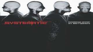 Systematic - Somewhere In Between (Full Album) HQ