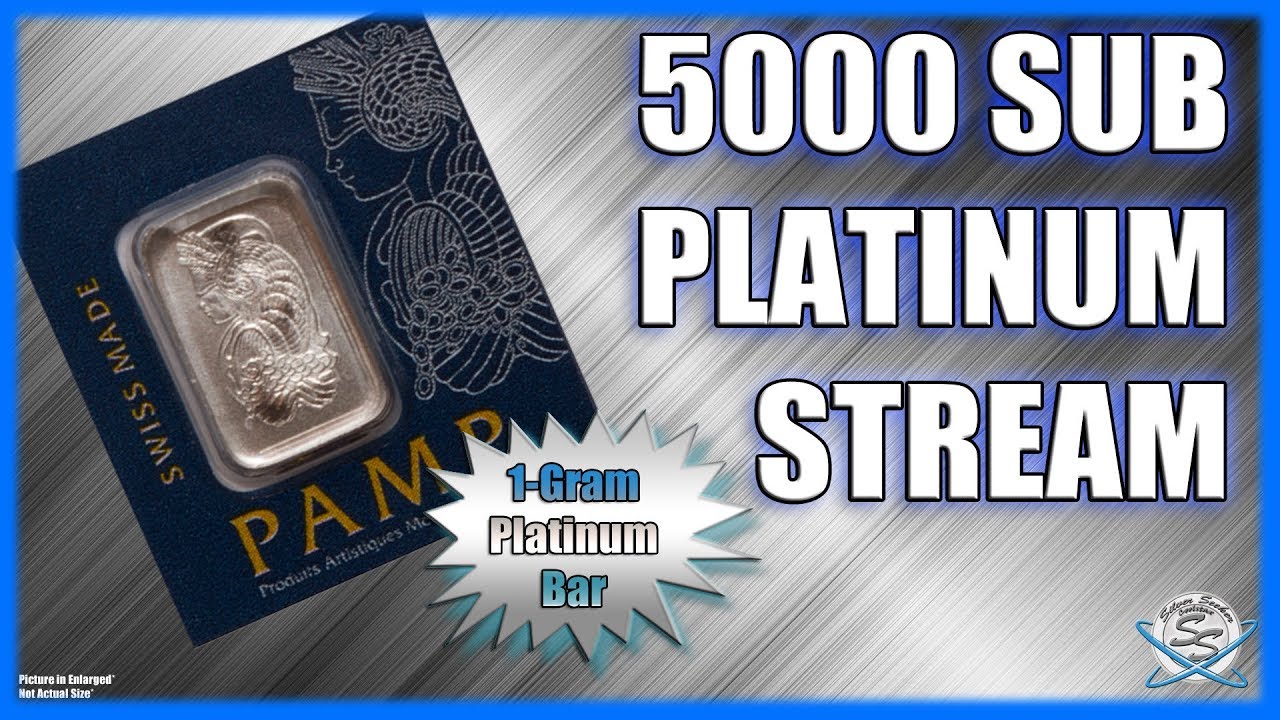 Platinum Bar Giveaway! - 5000 Sub PLATINUM STREAM!