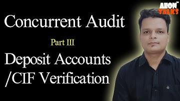 Concurrent Audit Part III | Deposit Accounts / CIF Verification | Hindi