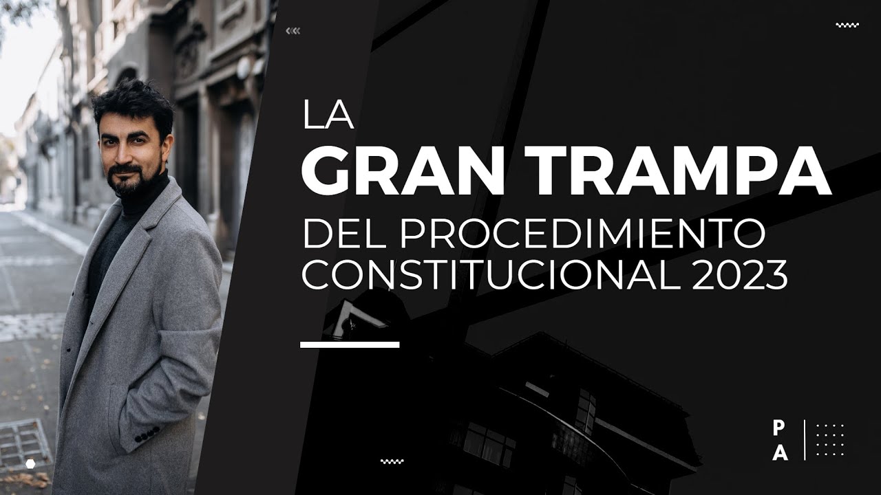 La gran trampa del procedimiento constitucional 2023 Andrés