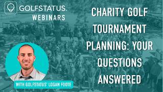 Charity Golf Tournament Planning: Your Questions Answered | GolfStatus Webinars