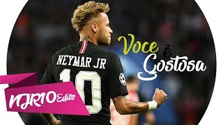 Neymar Jr - Você é Gostosa (MC Livinho)