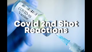 Covid 2nd Shot Reactions