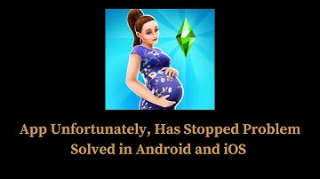 How to Solve The Sims FreePlay App Unfortunately, Has Stopped Problem Solved