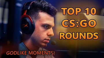 Top 10 Best Rounds In CS:GO History!