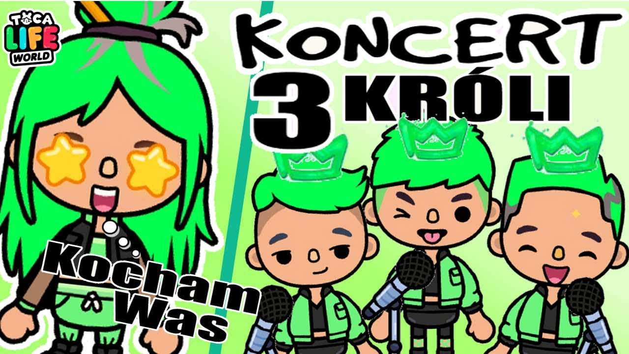 KONCERT 3 KRÓLI 💚 TOCA BOCA po polsku