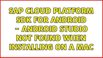 SAP Cloud Platform SDK for Android - Android studio not found when installing on a Mac