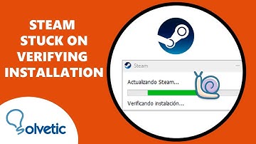 STEAM STUCK on VERIFYING INSTALLATION