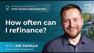 How Often Should You Refinance?  - Joe Tafolla