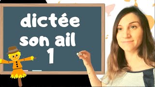 Dictée Du Son Ail Jour 1