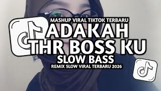 Dj Adakah Thr Boss Ku Slow Bass Viral Tiktok Terbaru dj Febri 