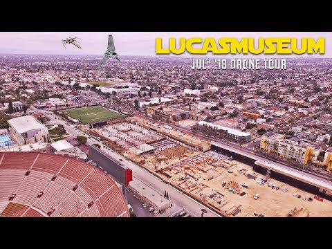Lucas Museum of Narrative Art | July '18 Drone Tour